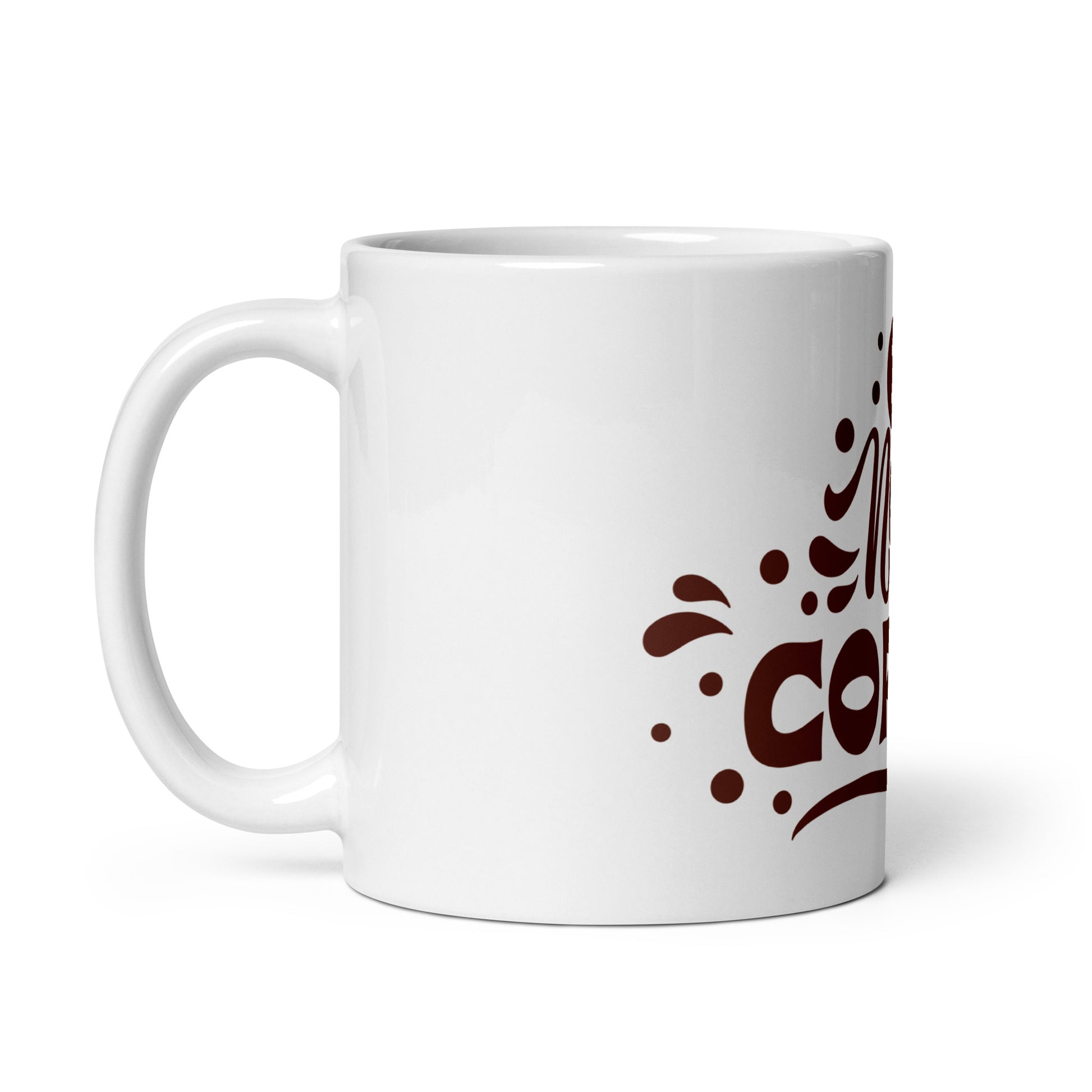 White Glossy Ceramic Coffee Mug - I Need Coffee