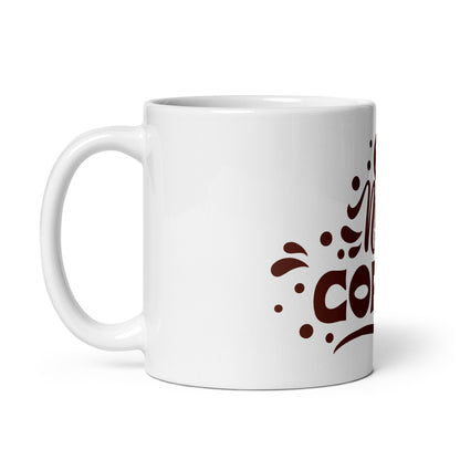 White Glossy Ceramic Coffee Mug - I Need Coffee