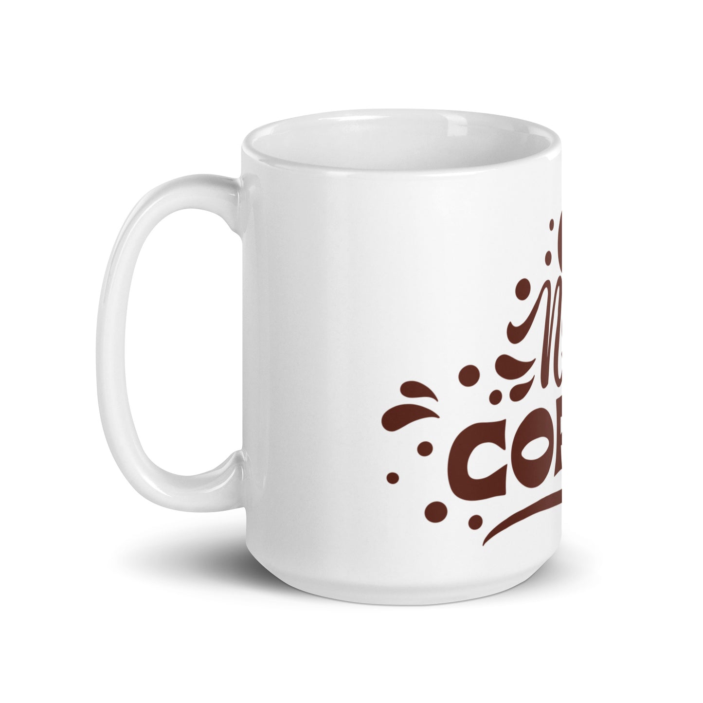 White Glossy Ceramic Coffee Mug - I Need Coffee